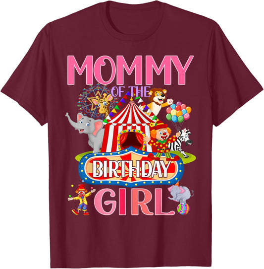 Mommy Of The Birthday For Girl Circus Carnival Family Party T-Shirt - T-Shirt | Maroon