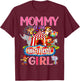 Mommy Of The Birthday For Girl Circus Carnival Family Party T-Shirt - T-Shirt | Maroon