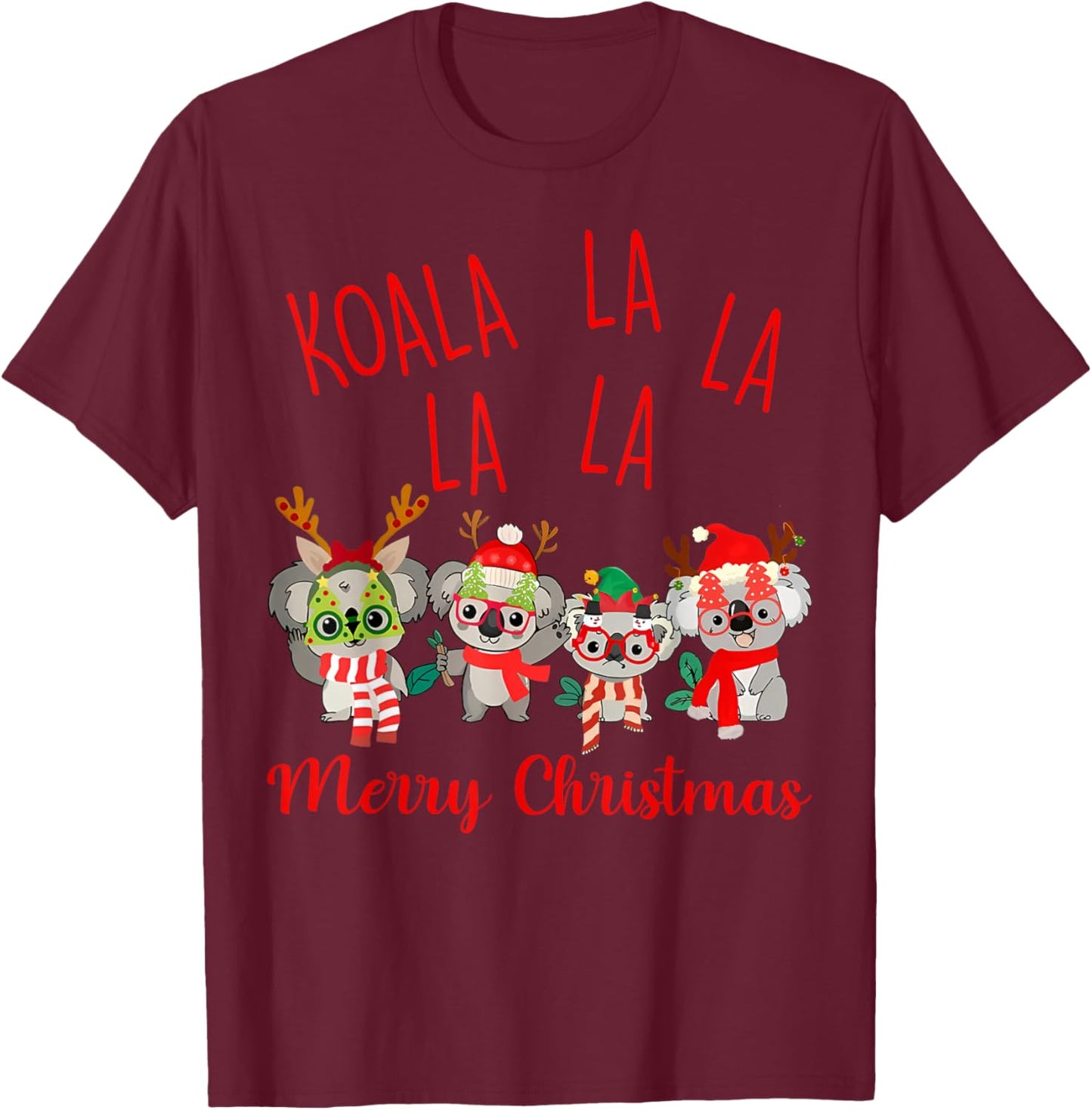 Koala La La La Cute Xmas Pun Funny Australian Christmas T-Shirt - T-Shirt | Maroon