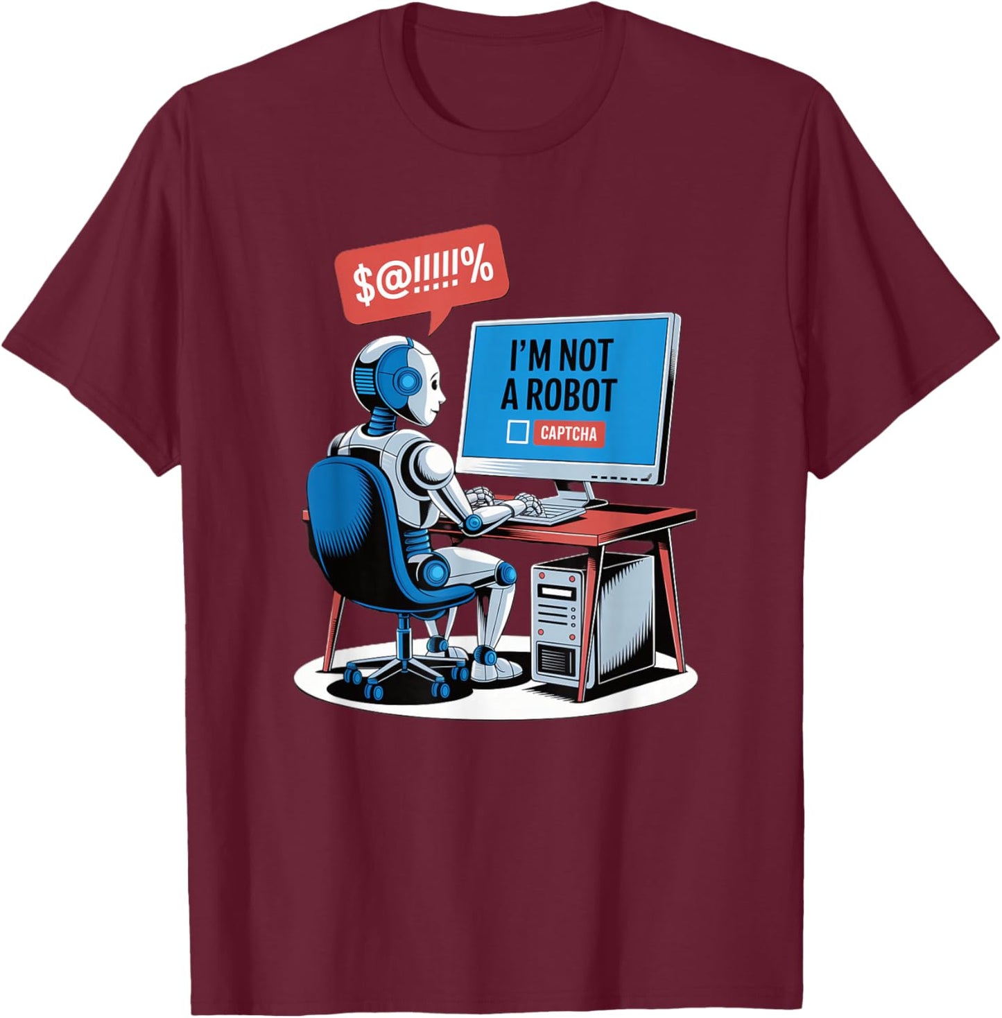 I Am No Robot Captcha Fun Computer Fun Nerd Funny T-Shirt - T-Shirt | Maroon
