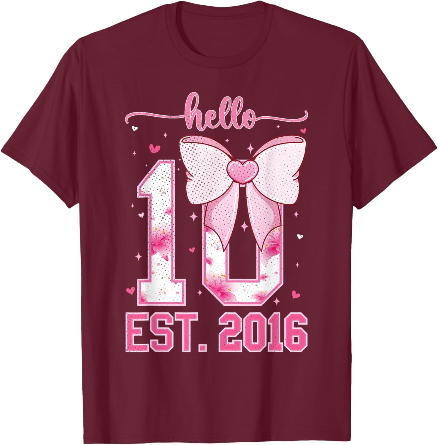Hello Ten EST 2016 10th Girl Birthday Coquette Bow 10 Year T-Shirt - T-Shirt | Maroon