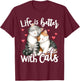 Cute Cat Life is Better with Cats Valentine’s Cat Lover Kids T-Shirt - T-Shirt | Maroon
