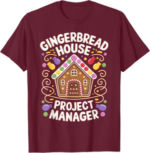 Gingerbread House Project manager Decorating Baking Xmas T-Shirt - T-Shirt | Maroon