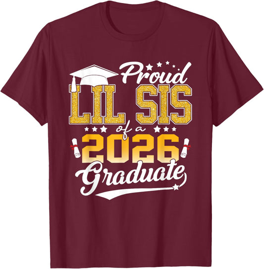 Senior 2026 Proud Lil Sis of A Class of 2026 Graduate Senior T-Shirt - T-Shirt | Maroon