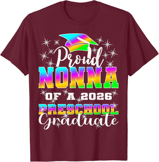 Proud Nonna of Preschool Graduate 2026 Graduation T-Shirt - T-Shirt | Maroon