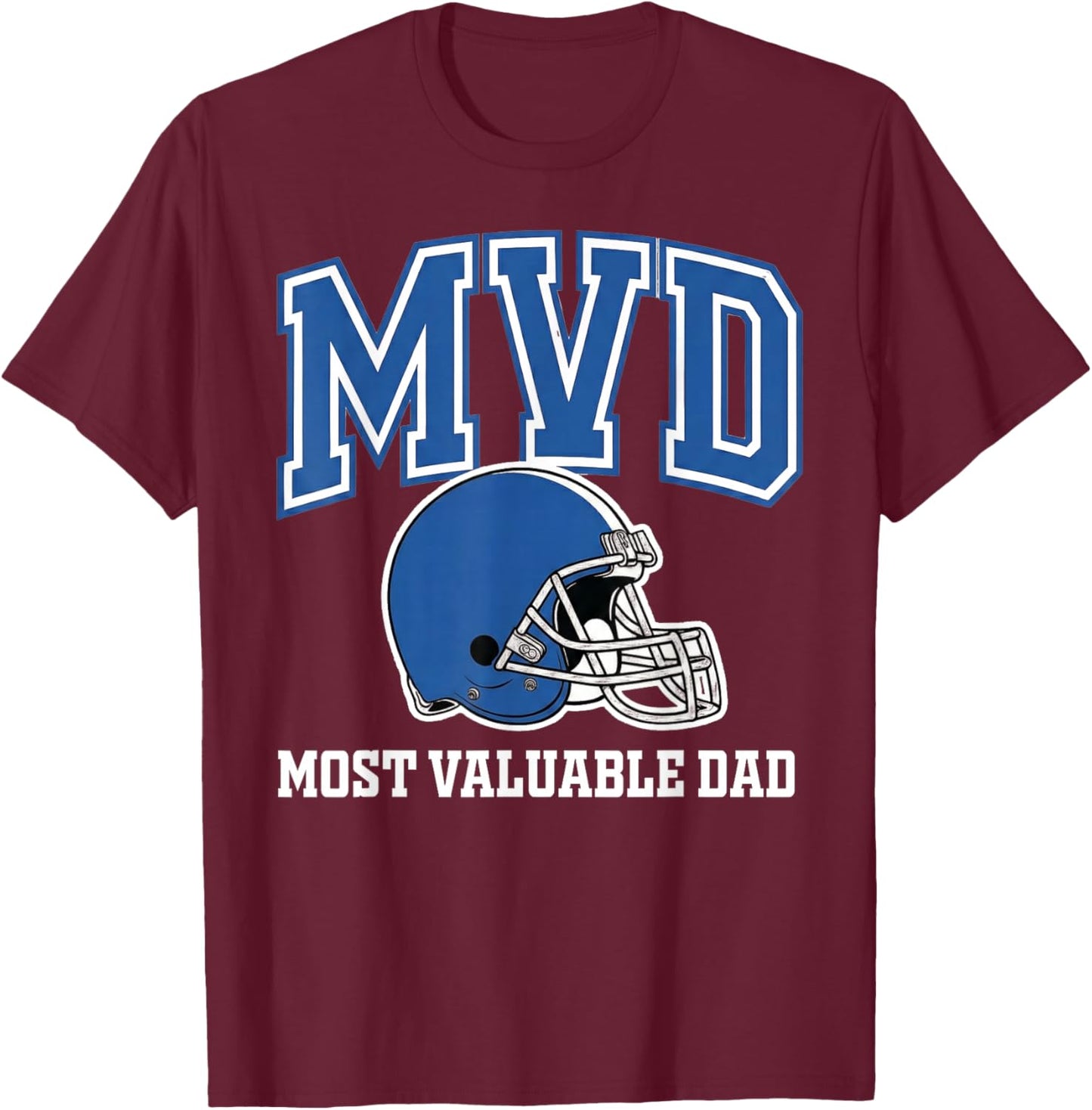 MVD Most Valuable Dad T-Shirt - T-Shirt | Maroon