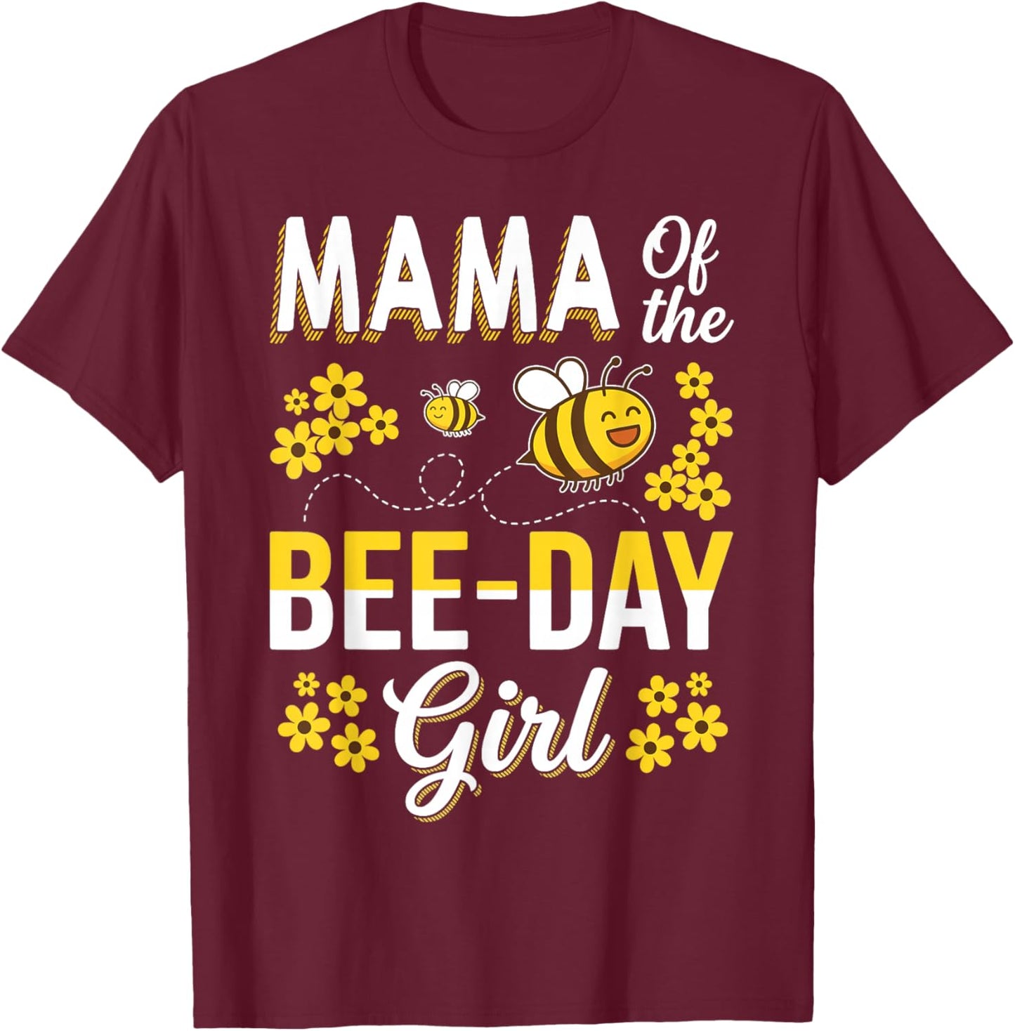 Mama of The Bee-Day Girl Mom Matching Birthday Party T-Shirt - T-Shirt | Maroon