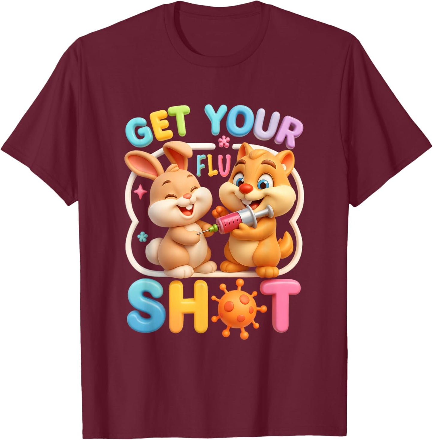 Flu Shot Bunny and Squirrel Funny Medical Vaccine Reminder T-Shirt - T-Shirt | Maroon
