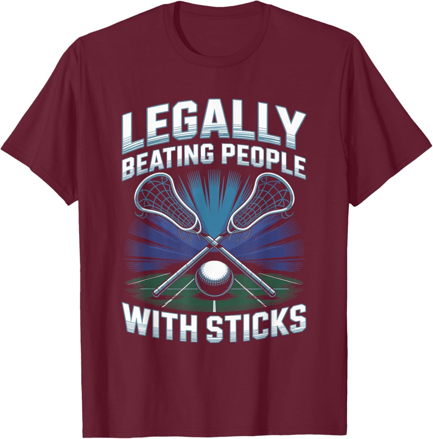 Legally Beating People with Sticks Lacrosse T-Shirt - T-Shirt | Maroon