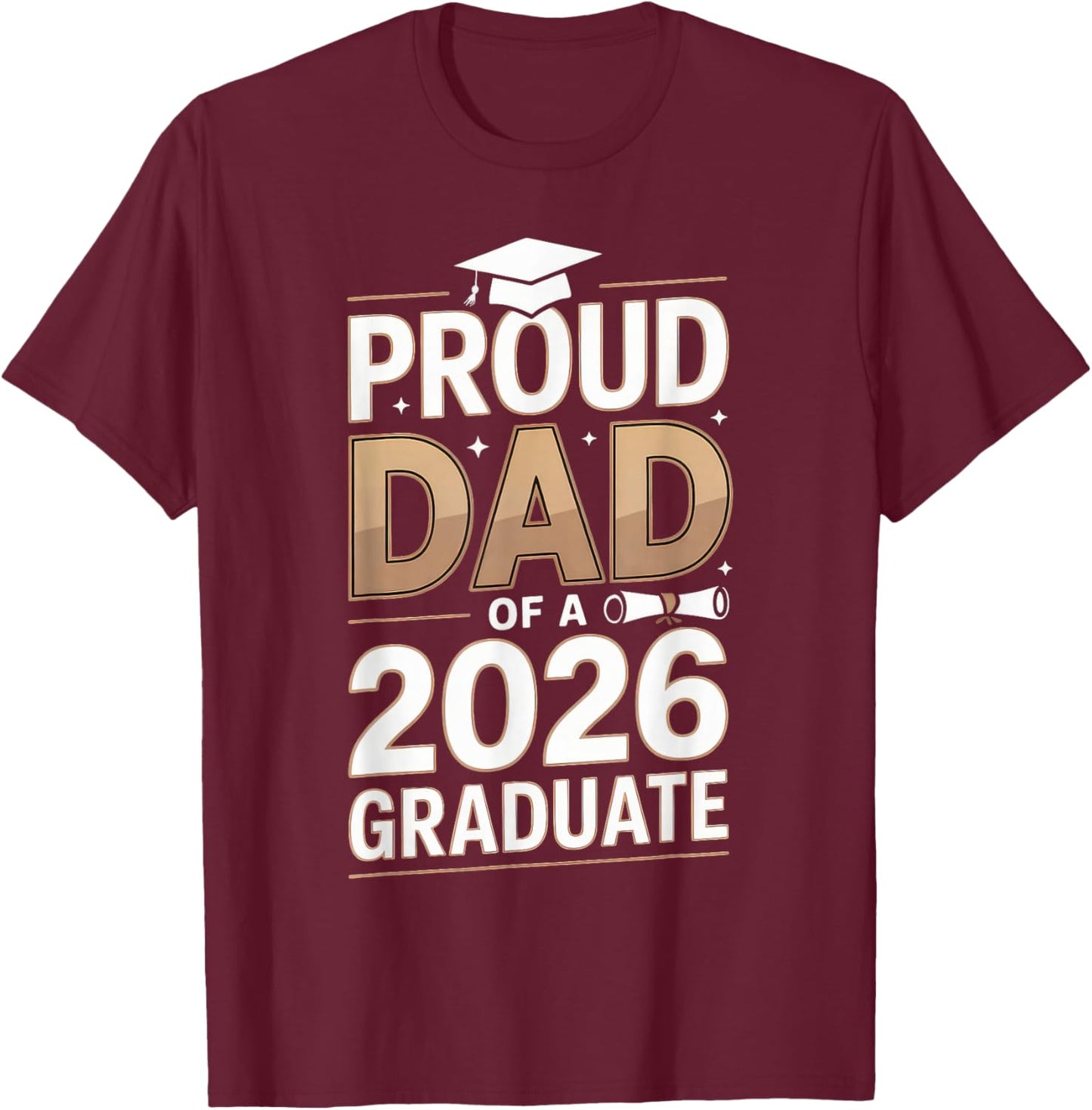 Proud Dad of a 2026 Graduate Minimal Graduation T-Shirt - T-Shirt | Maroon