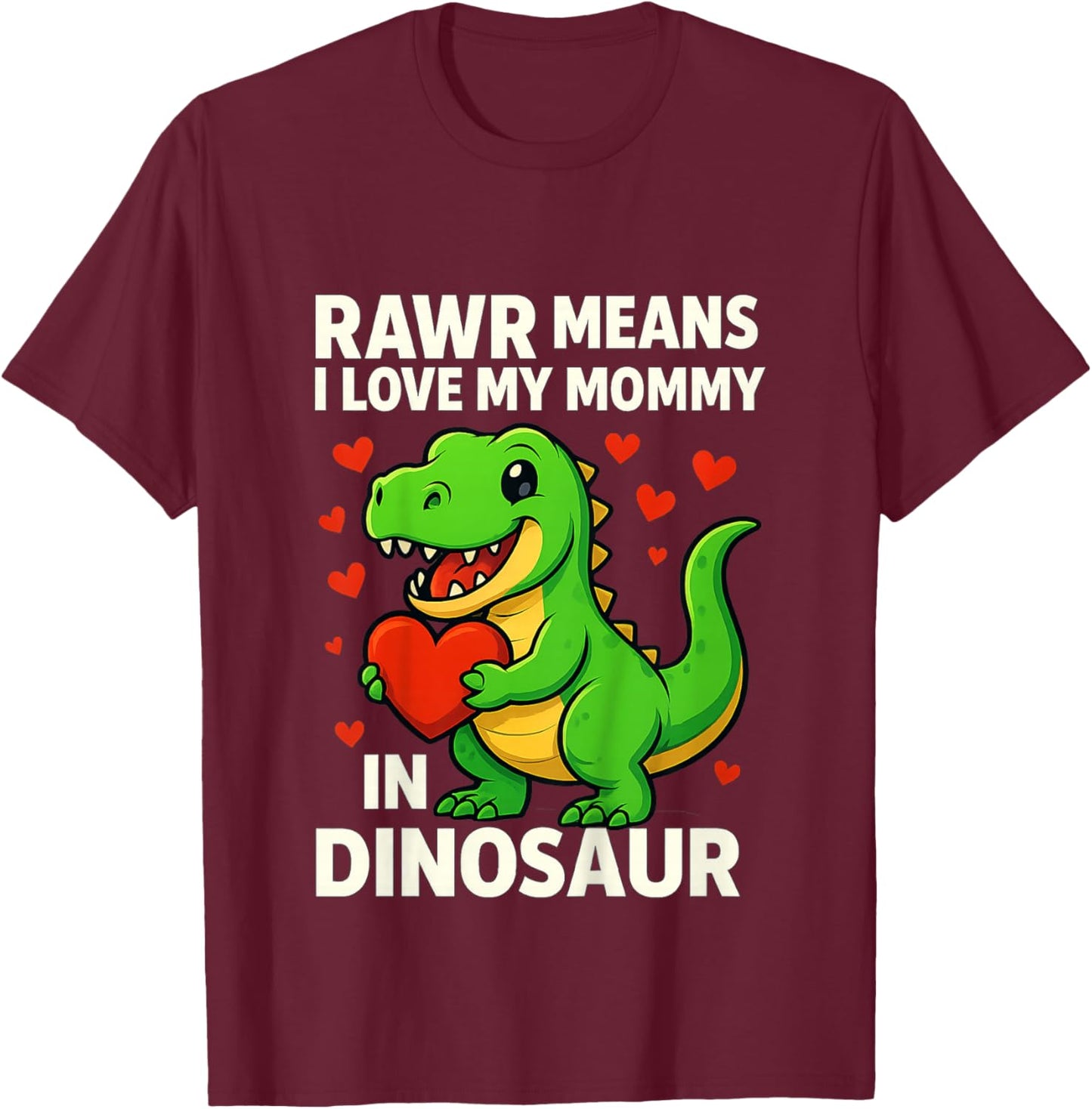 I Love My Mommy Rawr Dinosaur Mom Mother's Day Toddler Boy T-Shirt - T-Shirt | Maroon