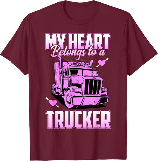 My Heart Belongs to A Trucker Funny Truck Driver T-Shirt - T-Shirt | Maroon