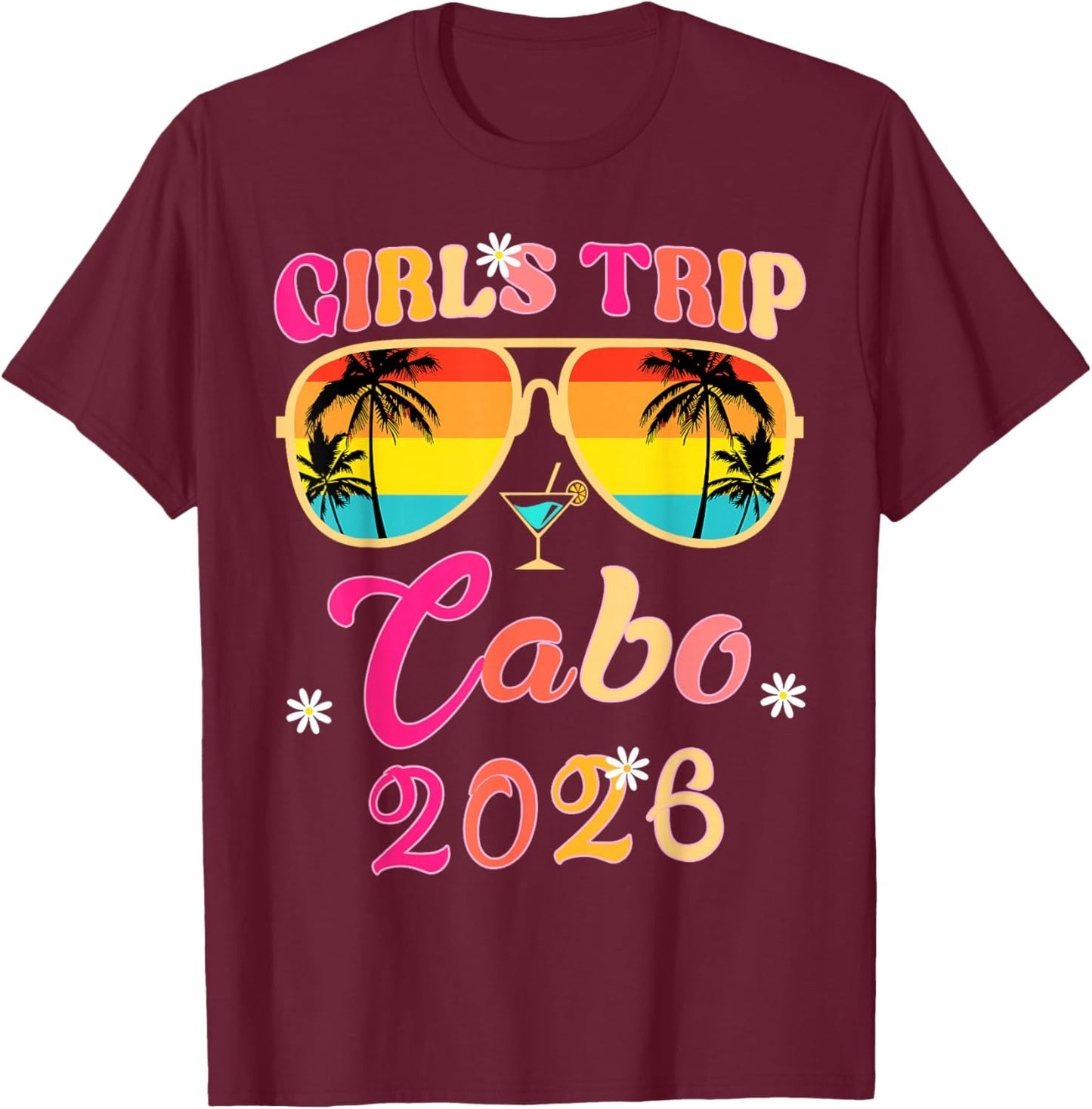 Cabo Girls Trip 2026 Weekend Trip Matching T-Shirt - T-Shirt | Maroon