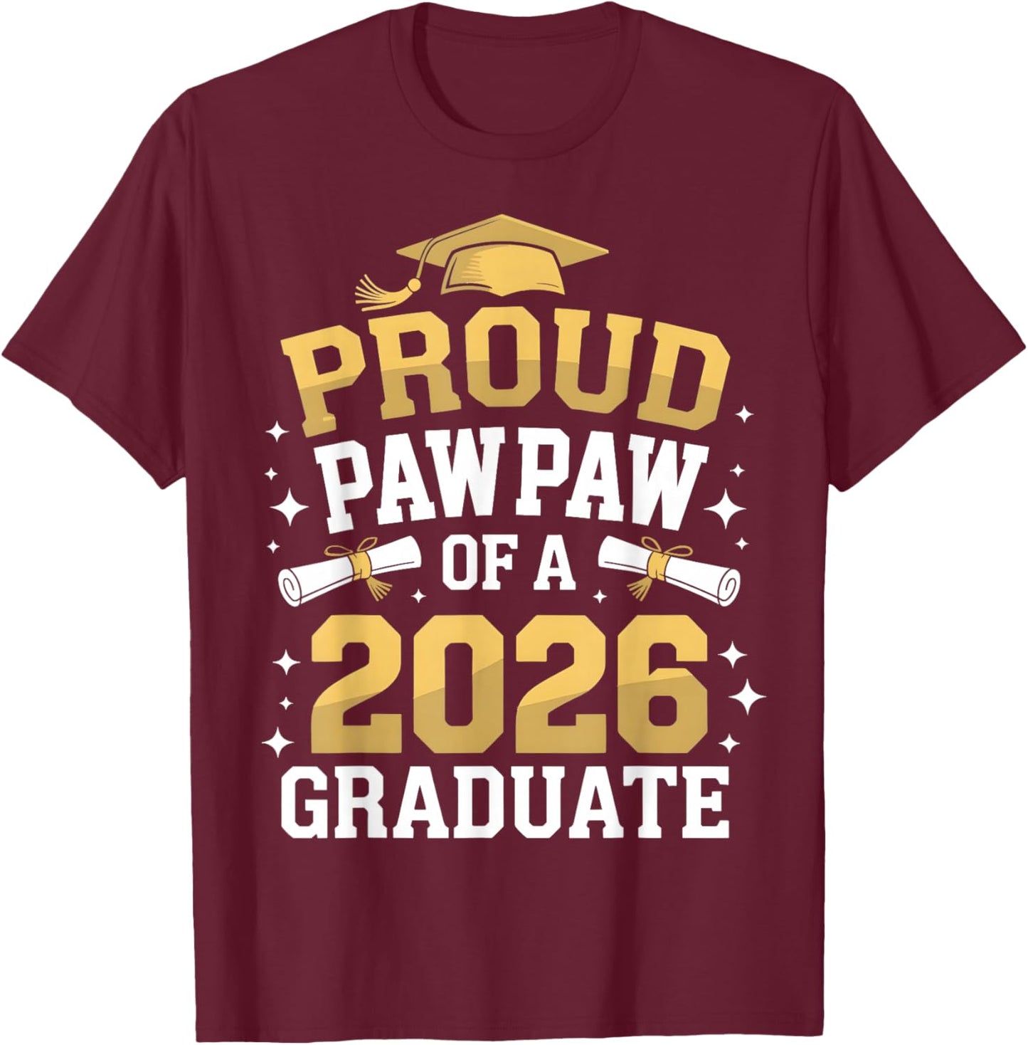 Proud Pawpaw of A Class of 2026 Graduate Senior Graduation T-Shirt - T-Shirt | Maroon