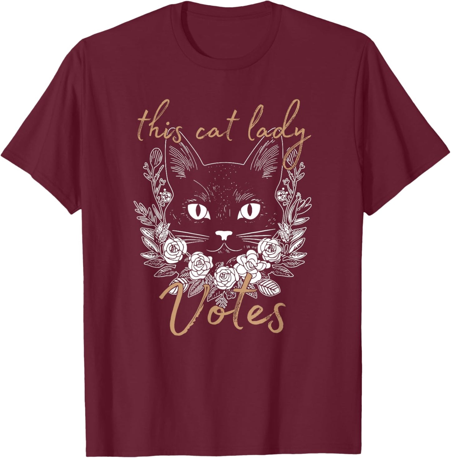 This Cat Lady Votes, Crazy Kitty Ladies, Cat Lover T-Shirt - T-Shirt | Maroon