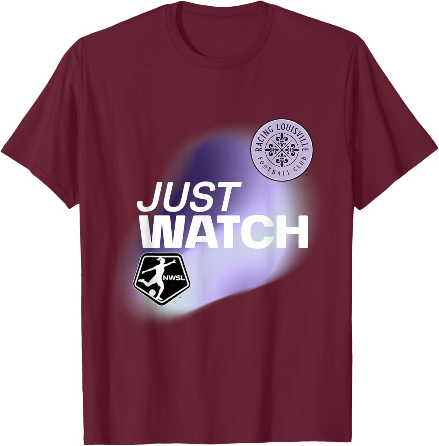Official License Racing Louisville Football Club Just Watch T-Shirt - T-Shirt | Maroon