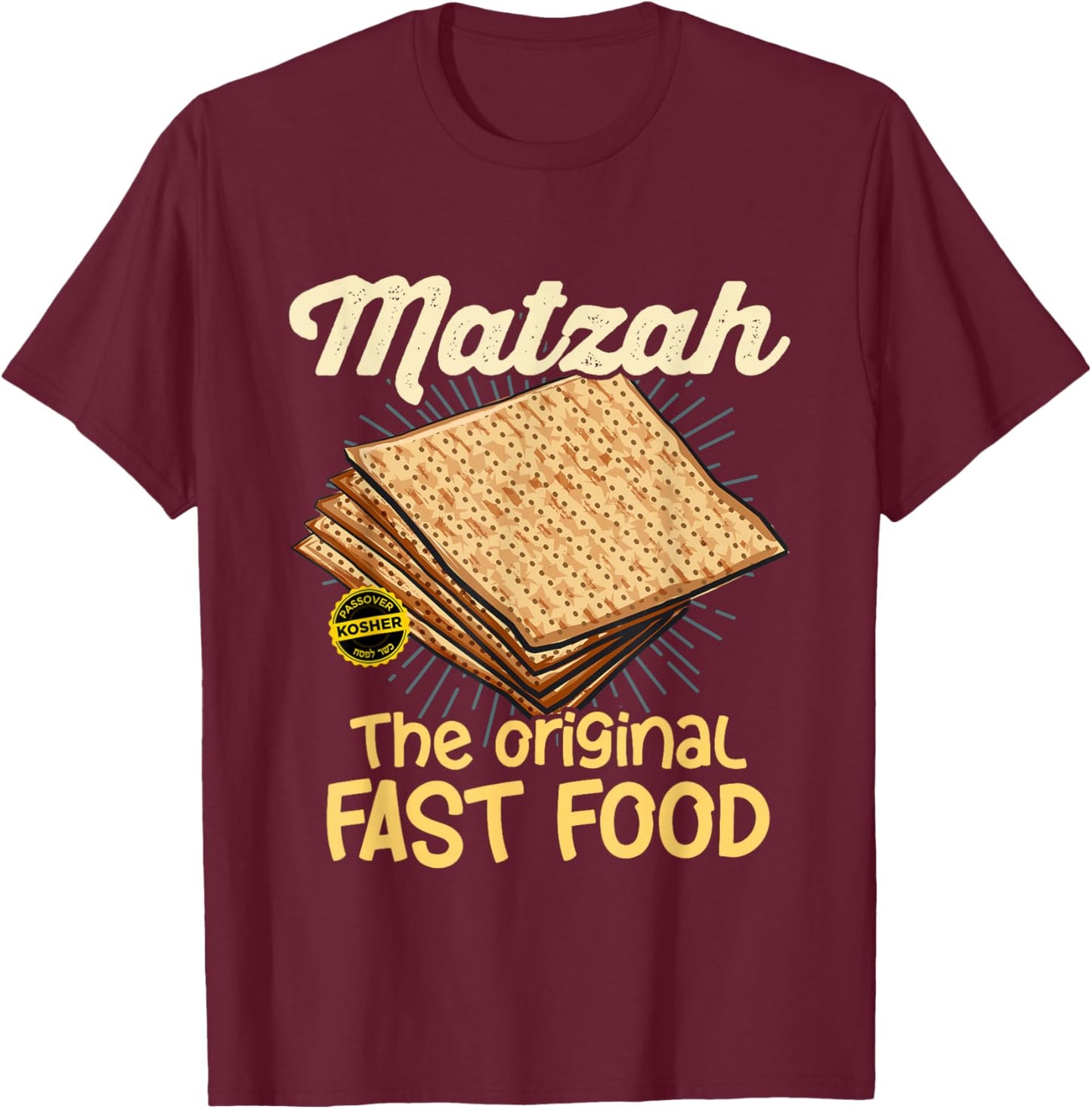 Funny Passover Matzah The Original Fast Food Jewish Seder T-Shirt - T-Shirt | Maroon