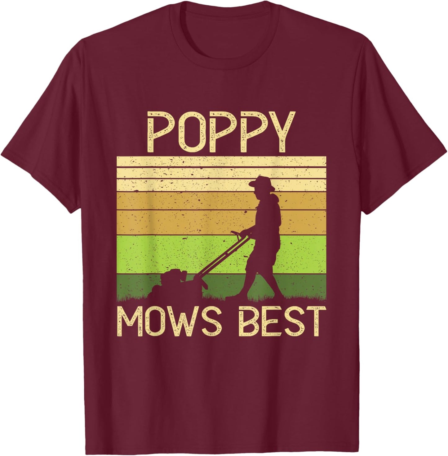Poppy Mows Best Funny Lawn Mowing Grandpa Gardening T-Shirt - T-Shirt | Maroon