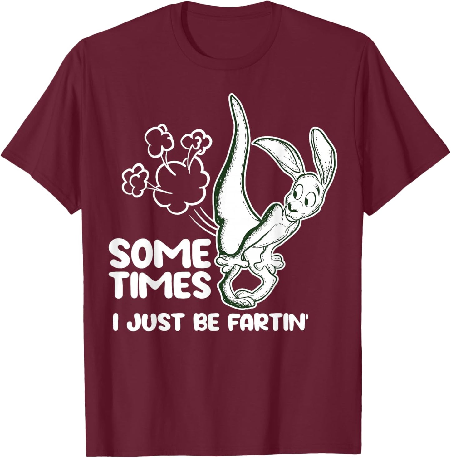 Sometimes I Just Be Fartin - Humorous Kangaroo Fart Quote T-Shirt - T-Shirt | Maroon