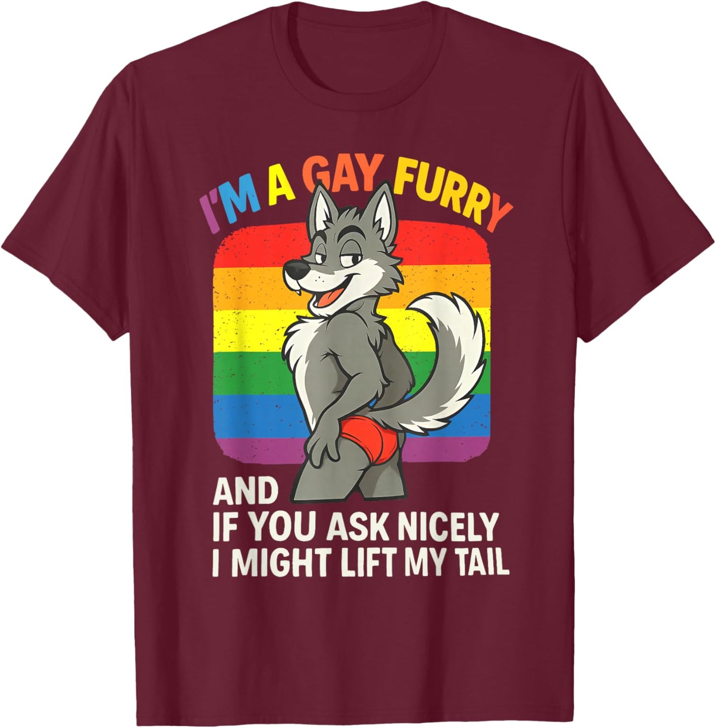 I'm A Gay Furry LGBT Gay Trans Pride Rainbow Queer Humor T-Shirt - T-Shirt | Maroon