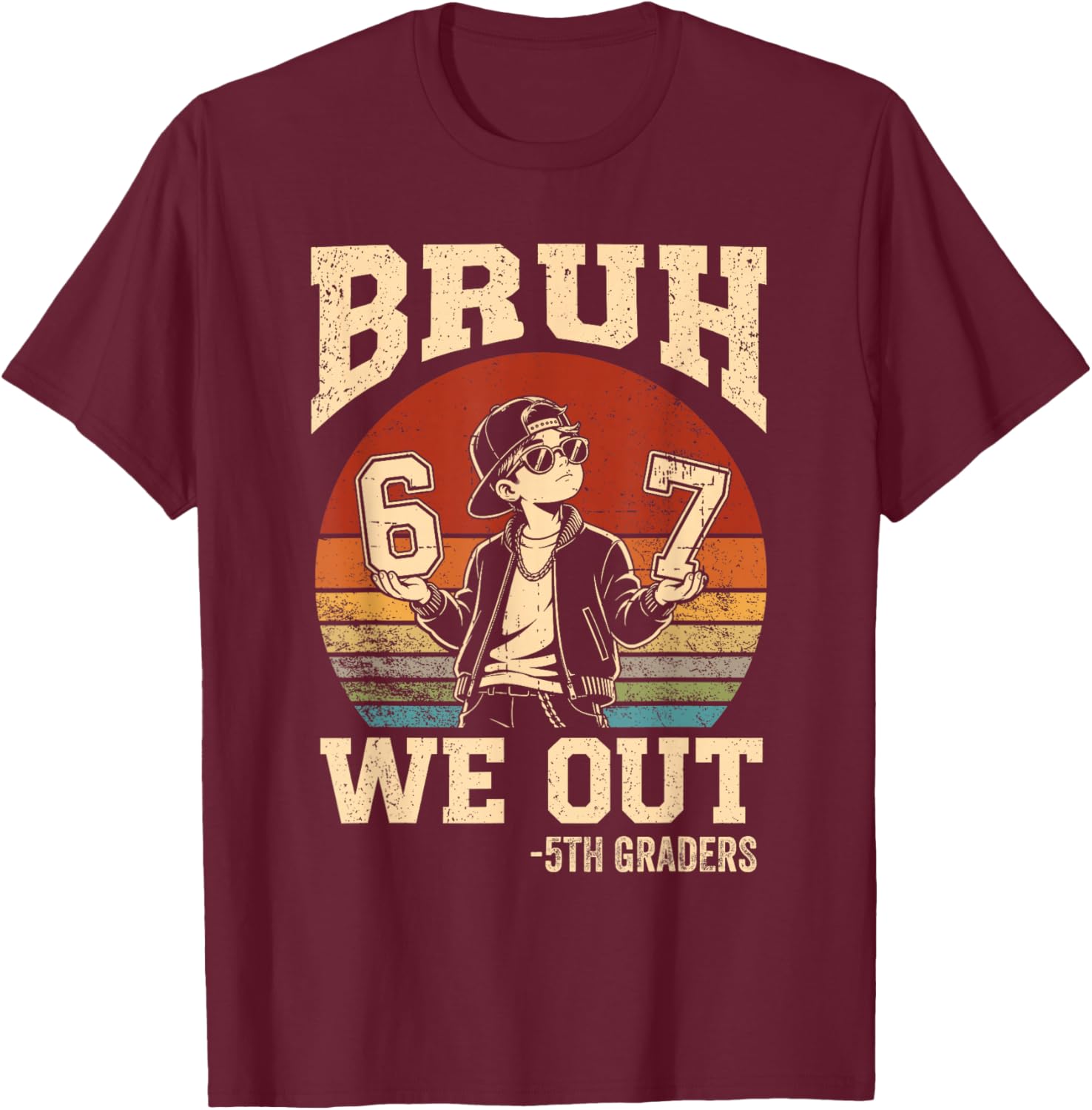 Last Day of School Bruh We Out 5th Grade Graduation 6 7 Meme T-Shirt - T-Shirt | Maroon