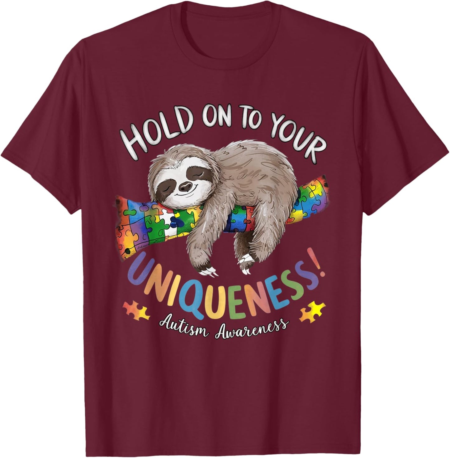 Hold On to Your Uniqueness Sloth Autism Awareness Puzzle T-Shirt - T-Shirt | Maroon