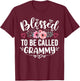 Blessed To Be Called Grammy Funny Mother's Day Grandma T-Shirt - T-Shirt | Maroon