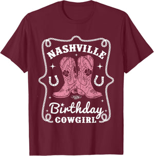 Nashville Birthday Cowgirl Nashville Birthday T-Shirt - T-Shirt | Maroon