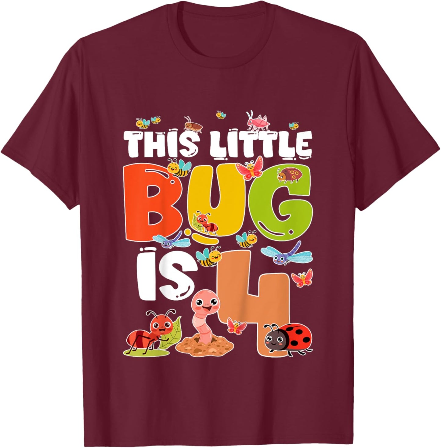 Kids 4th Bug Birthday Four Year Old Bugs Birthday Insects T-Shirt - T-Shirt | Maroon