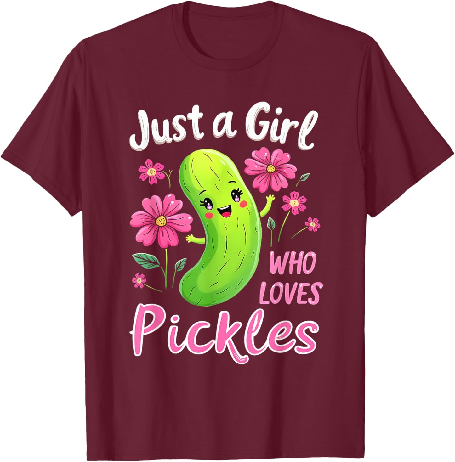 Just a Girl Who Loves Pickles Funny Toddler Pickle Costume T-Shirt - T-Shirt | Maroon