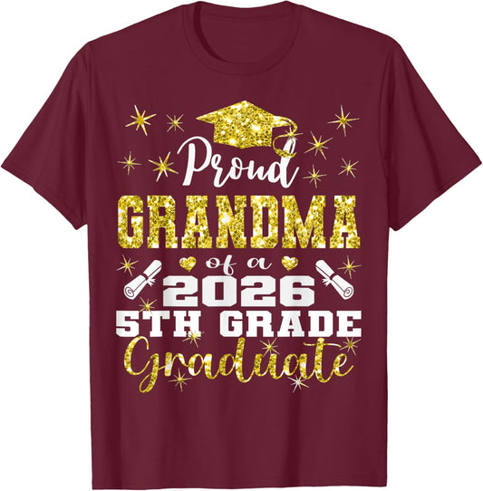 Proud Grandma of 5th Grade Graduate 2026 Family Graduation T-Shirt - T-Shirt | Maroon