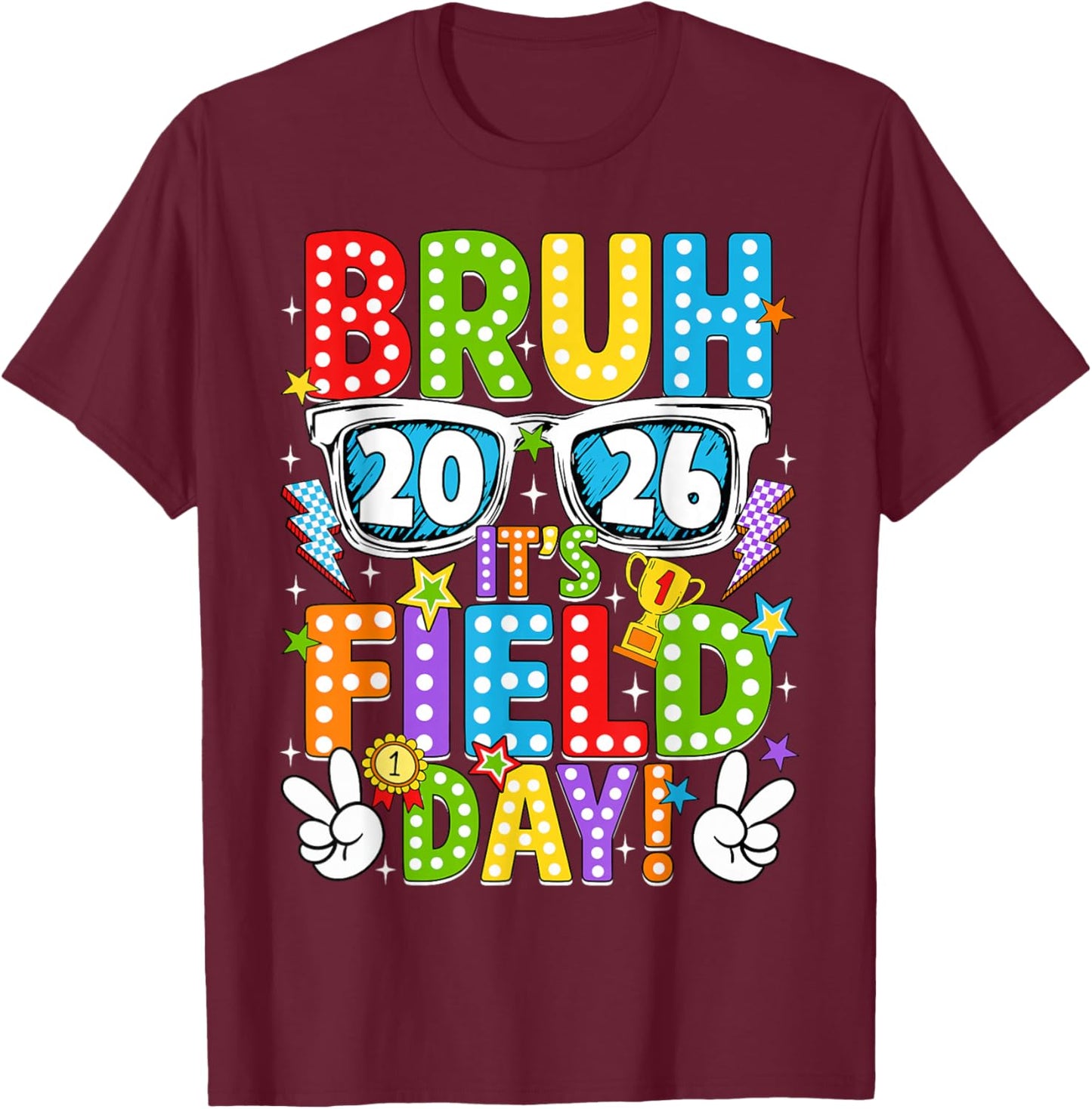 Bruh It's Field Day Teacher Boys Girls Kids Field Day 2026 T-Shirt - T-Shirt | Maroon