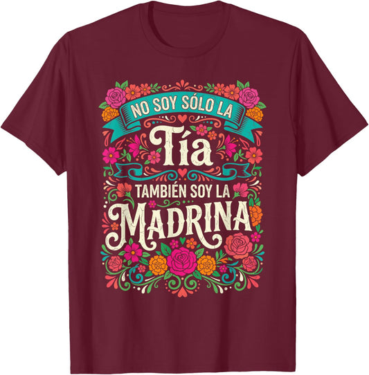 No Soy Solo La Tia Tambien Soy La Madrina Spanish Floral T-Shirt - T-Shirt | Maroon