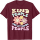 Kind People Are My Kinda People Funny Quote T-Shirt - T-Shirt | Maroon