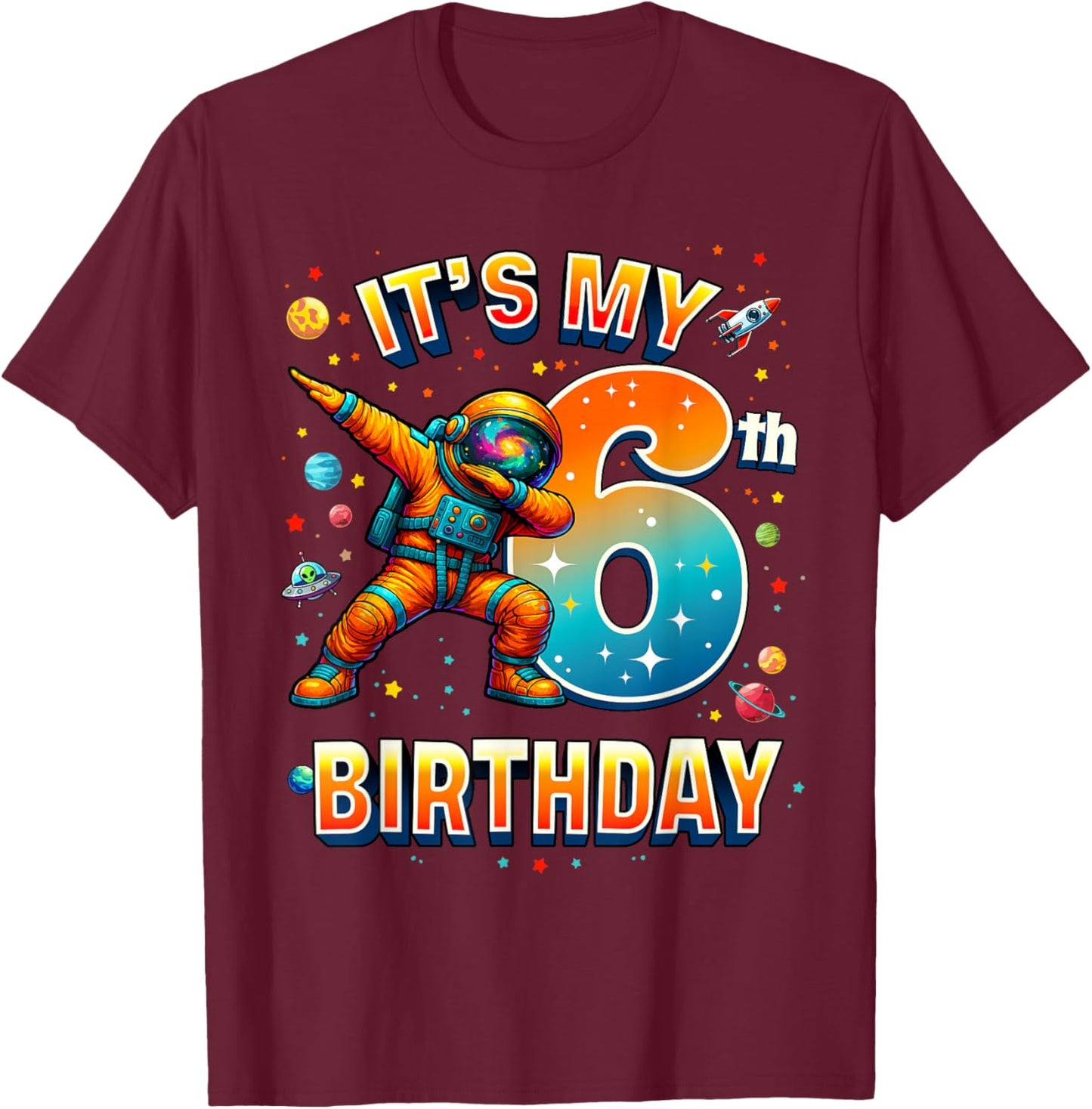 6th Birthday Astronaut Dab Space Party Boys Toddler T-Shirt - T-Shirt | Maroon