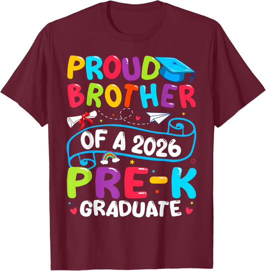 Proud Brother Class of 2026 Pre-K Graduate Graduation Family T-Shirt - T-Shirt | Maroon