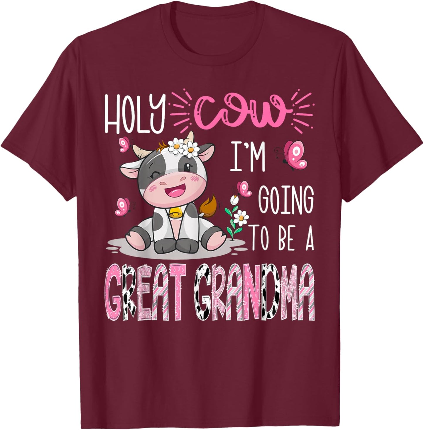 Holy Cow I'm Going To Be A Great Grandma Gender Reveal Party T-Shirt - T-Shirt | Maroon