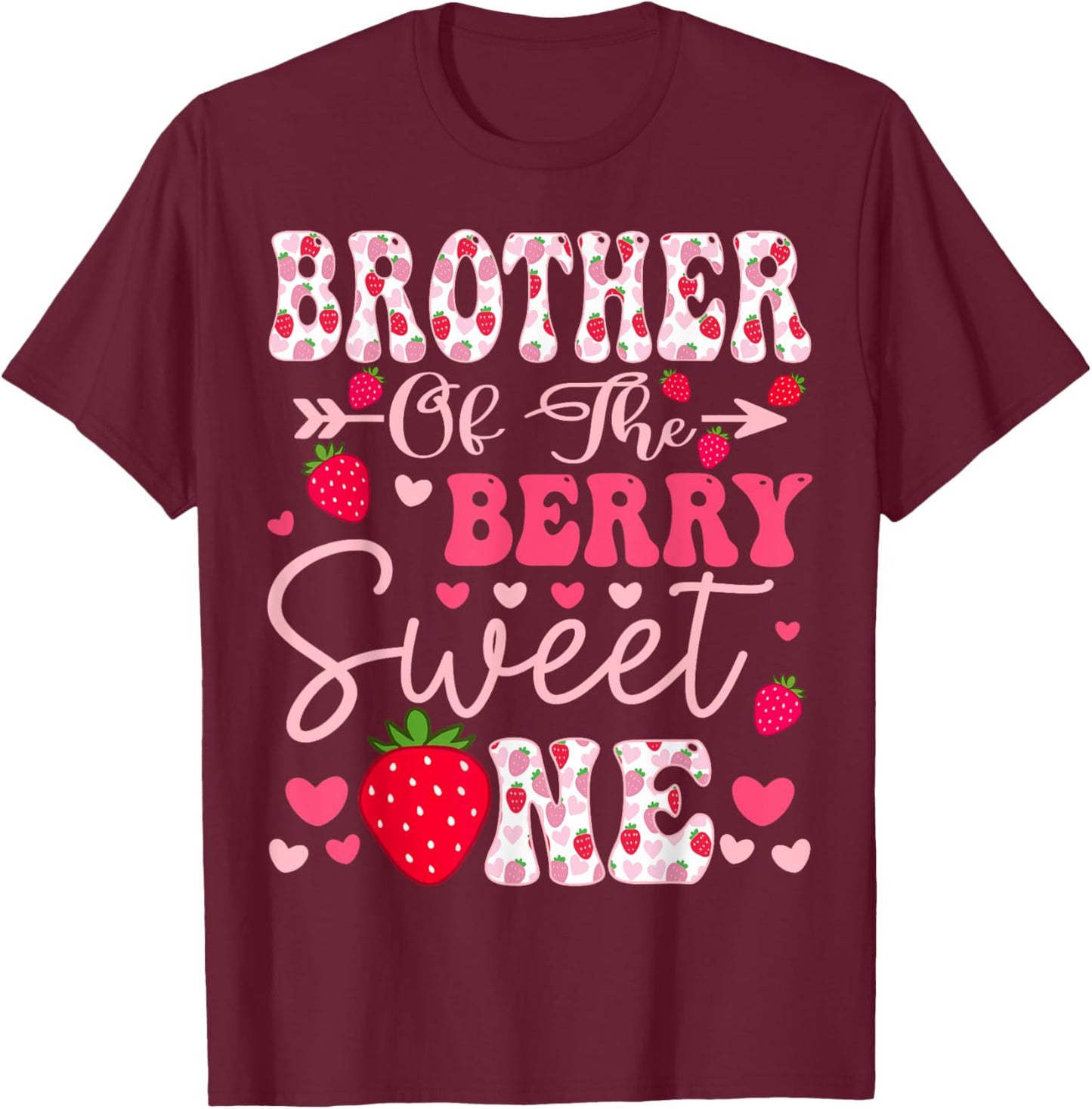 Brother Of The Berry Sweet One Strawberry 1St Birthday T-Shirt - T-Shirt | Maroon