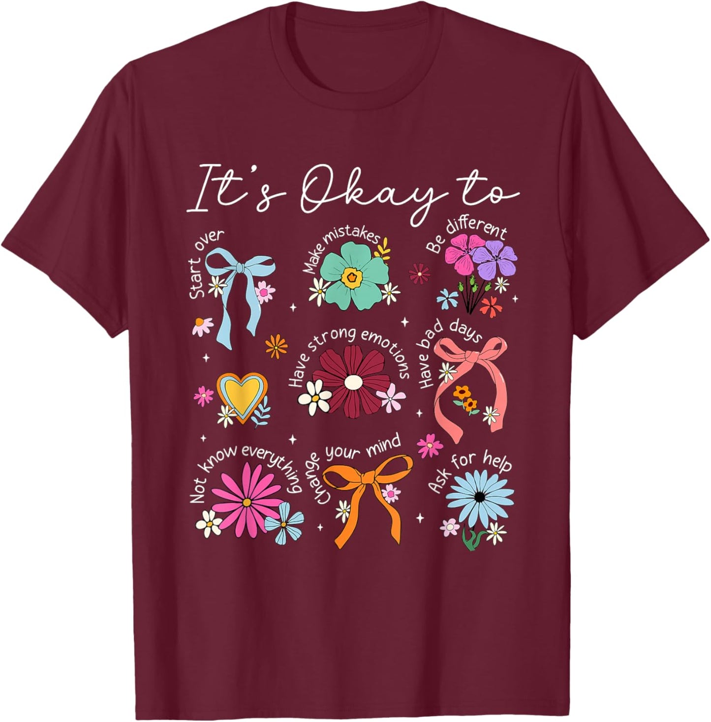 It's Okay to Make Mistakes Mental Health Awareness Support T-Shirt - T-Shirt | Maroon