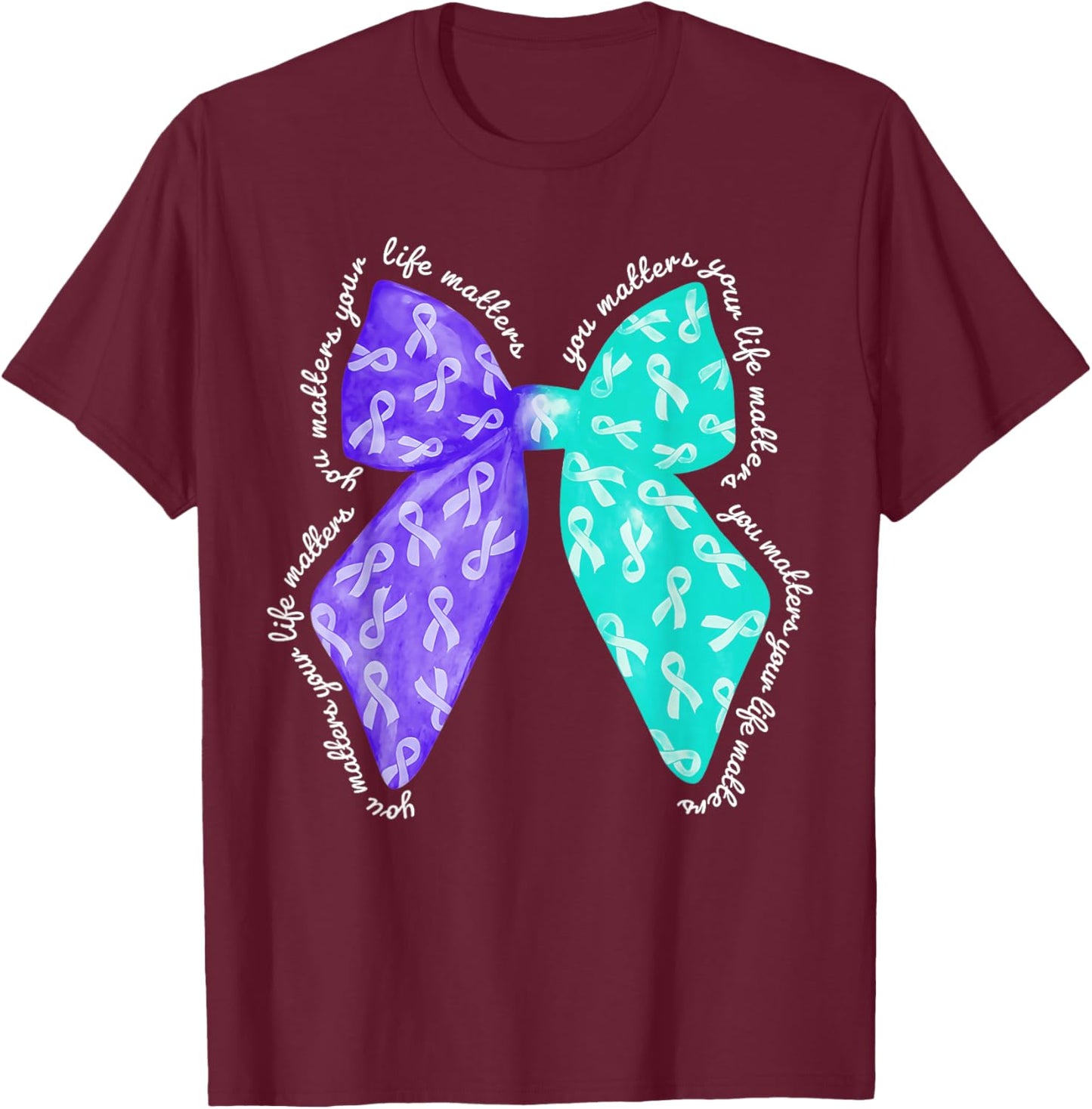 You Matters Your Life Matters Suicide Prevention Awareness T-Shirt - T-Shirt | Maroon