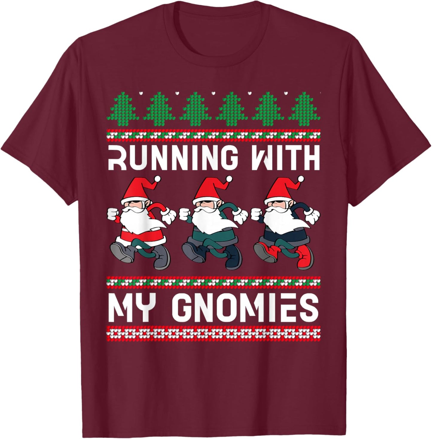 Running With My Gnomies 5K Fun Run Christmas Family Runner T-Shirt - T-Shirt | Maroon