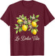 La Dolce Vita Lemon Italian Summer Limoncello Amalfi Coast T-Shirt - T-Shirt | Maroon