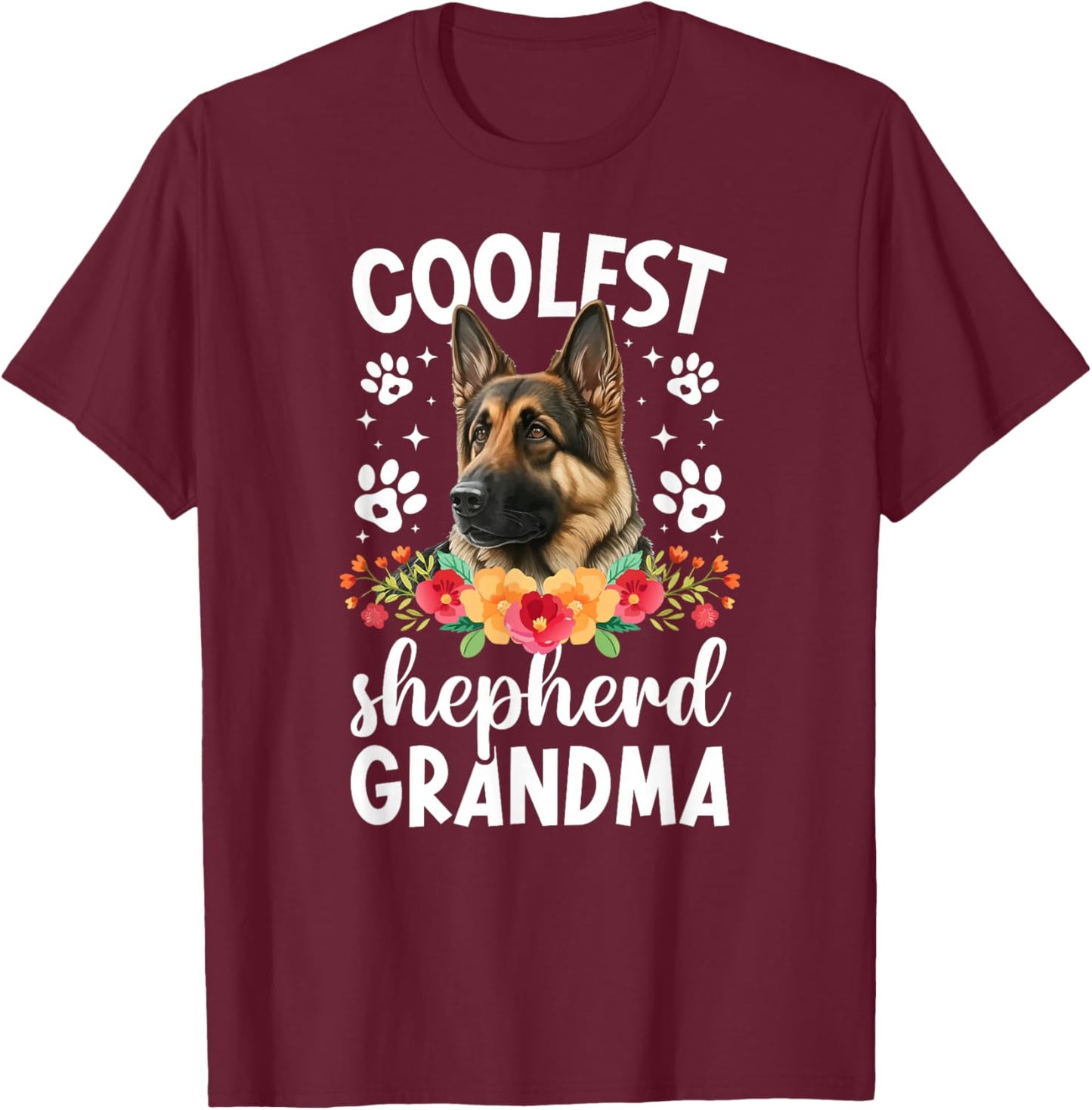 Coolest German Shepherd Grandma German Shepherd Grandmother T-Shirt - T-Shirt | Maroon