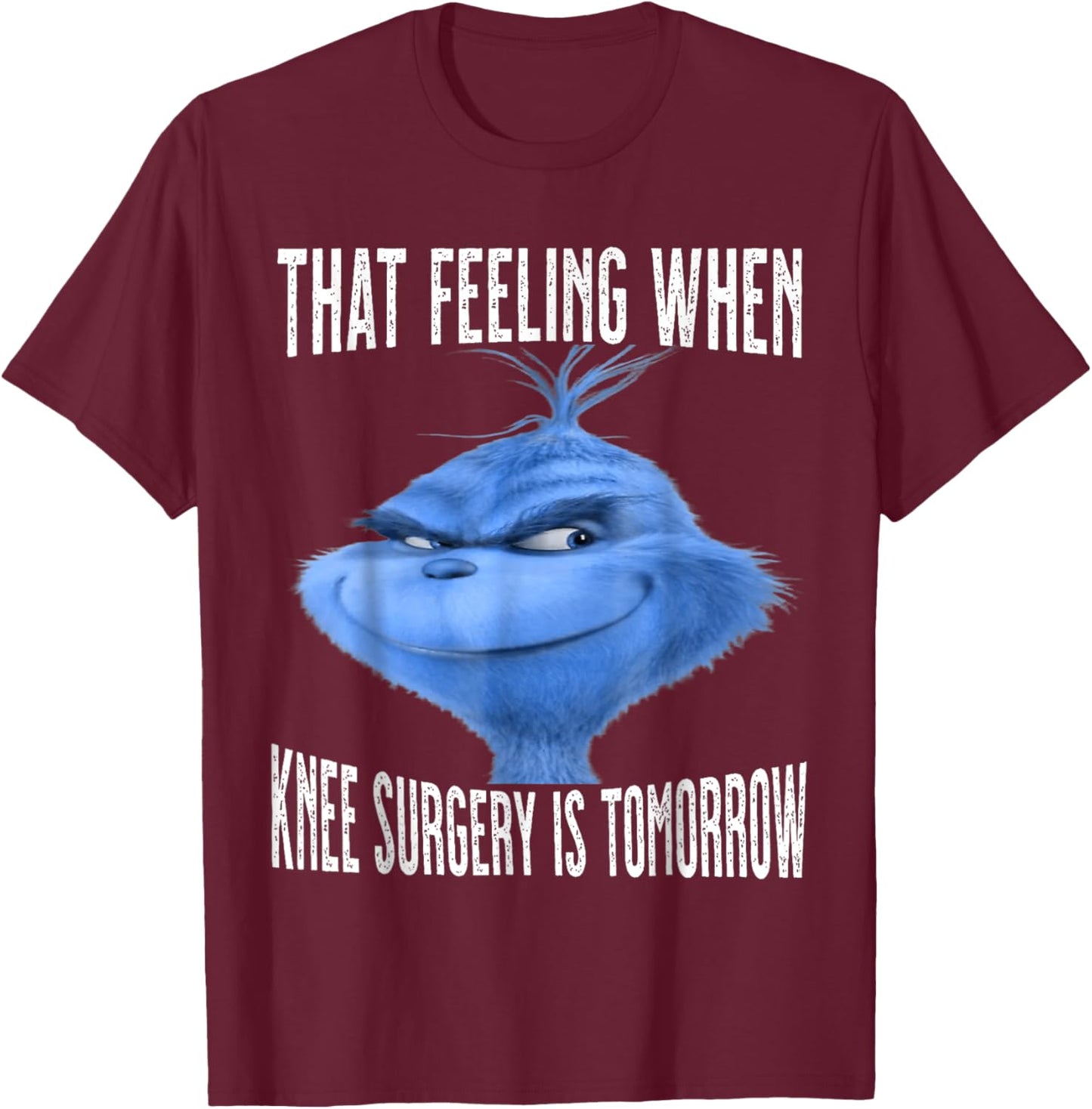 That Feeling When Knee Surgery Is Tomorrow Bird FUNNY T-Shirt - T-Shirt | Maroon