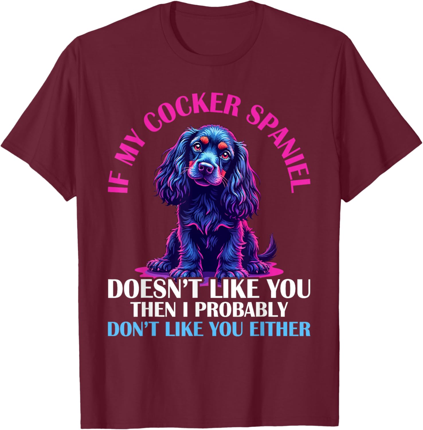 Cocker Spaniel Dog T-Shirt - T-Shirt | Maroon