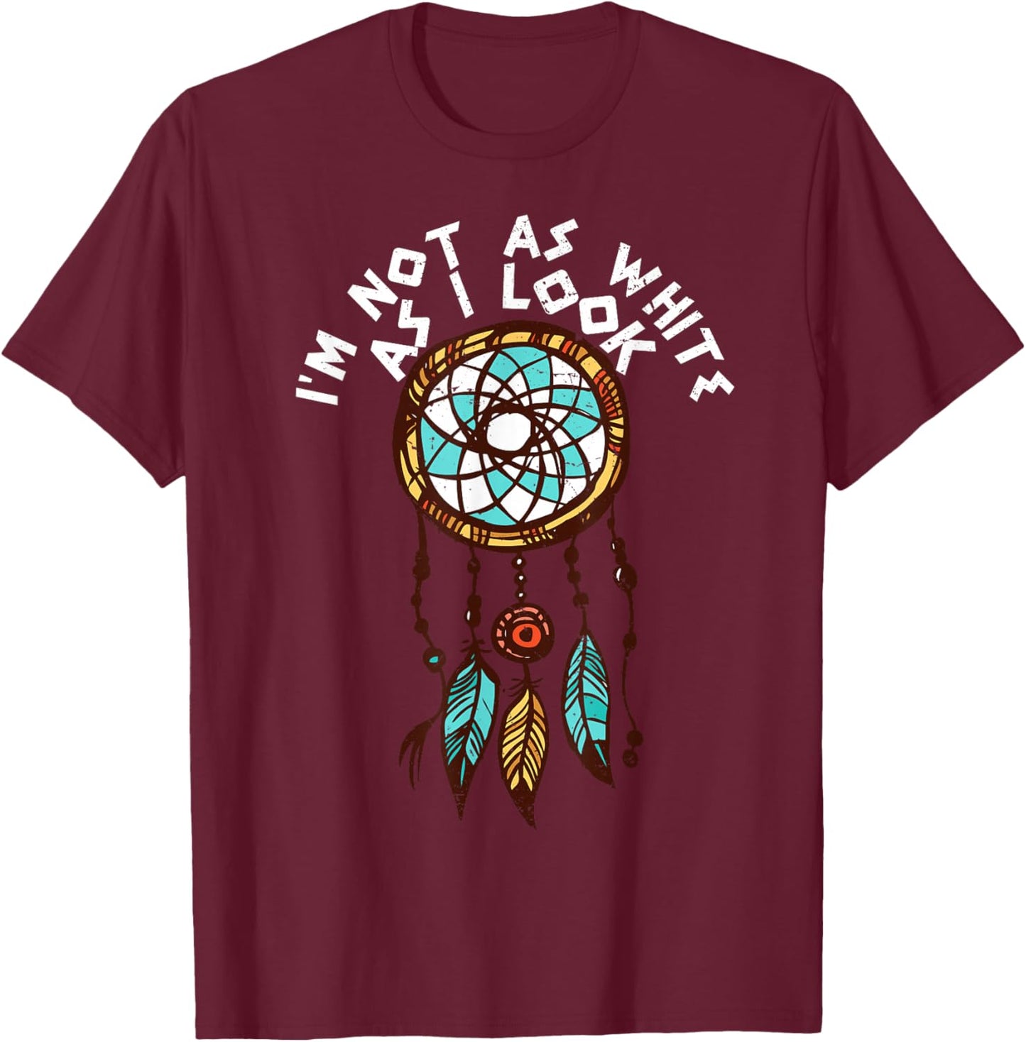 I'm Not as White as I Look T-Shirt - T-Shirt | Maroon
