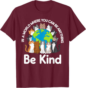 Be Kind Cats Earth Day Planet World Kindness Day T-Shirt - T-Shirt | Maroon