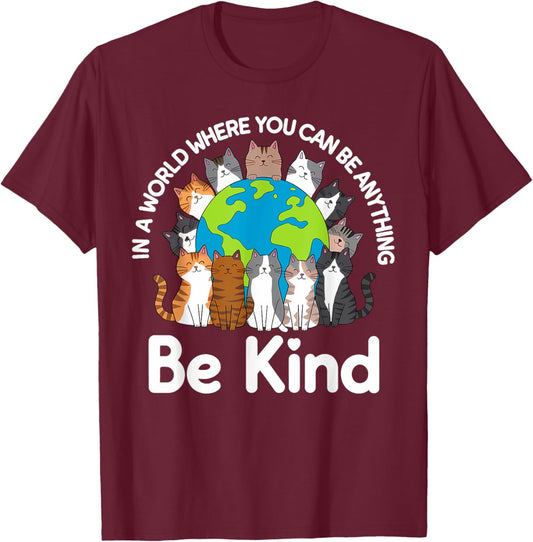 Be Kind Cats Earth Day Planet World Kindness Day T-Shirt - T-Shirt | Maroon