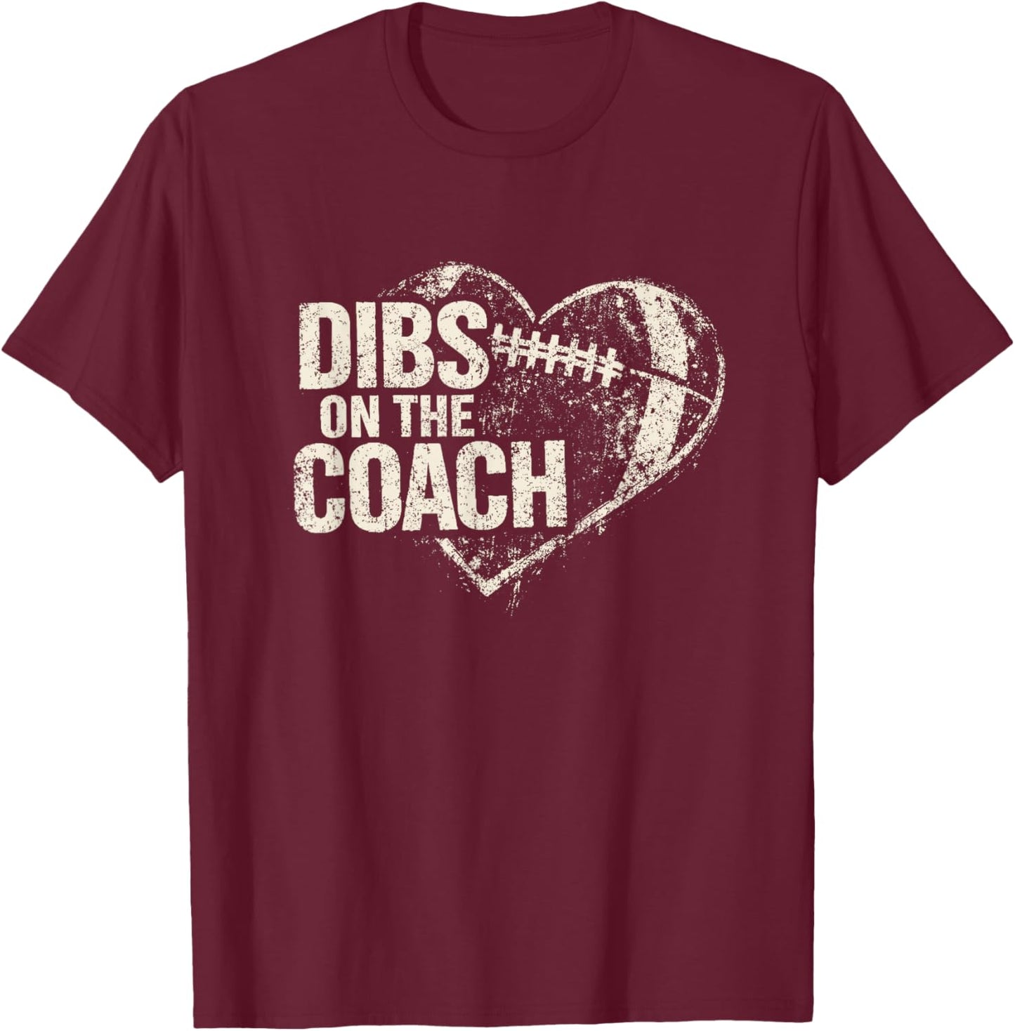 Dibs On The Coach Football Heart Wife Women Men Kids T-Shirt - T-Shirt | Maroon