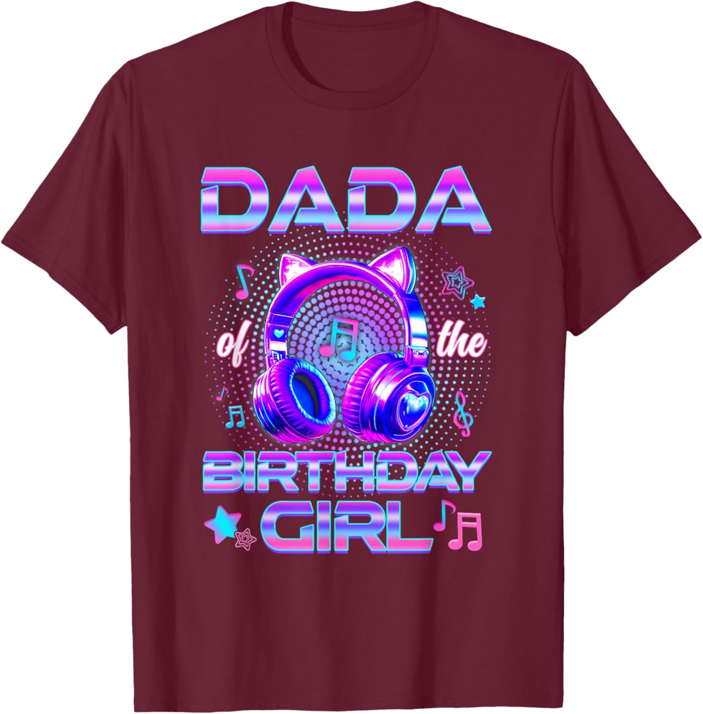 Dada of The Birthday Girl K-Pop Korean Family Birthday T-Shirt - T-Shirt | Maroon